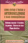 Como Evitar E Tratar A Arteriosclerose E Suas Consequências