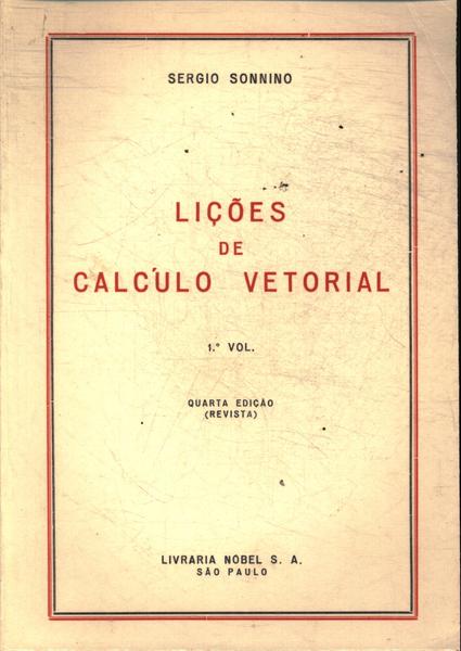 Lições De Cálculo Vetorial Vol I