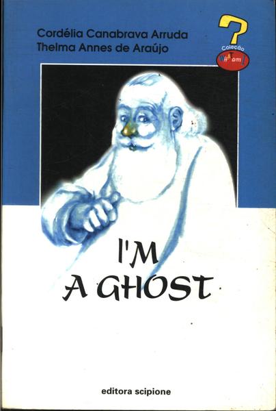 I´m A Ghost