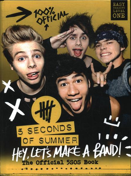 5 Seconds Of Summer: Hey, Let's Make A Band!