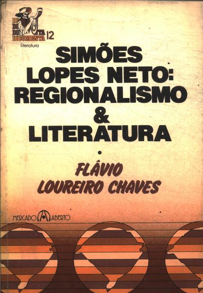 Simões Lopes Neto: Regionalismo E Literatura