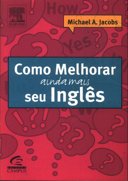 Como Melhorar Ainda Mais Seu Inglês