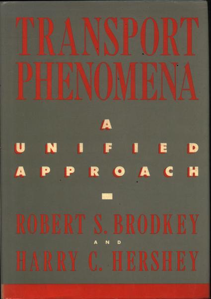 Transport Phenomena Robert S Brodkey E Harry C Hershey