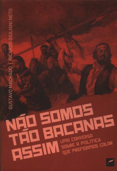 Não Somos Tão Bacanas Assim