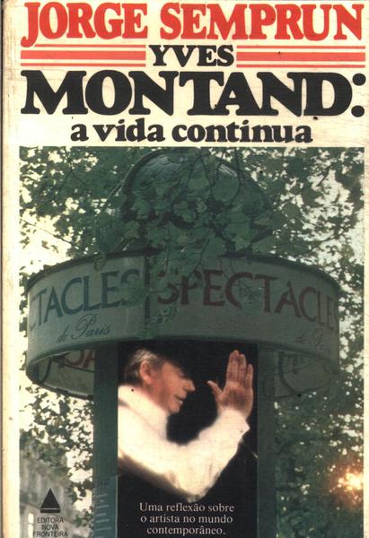 Yves Montand: A Vida Continua