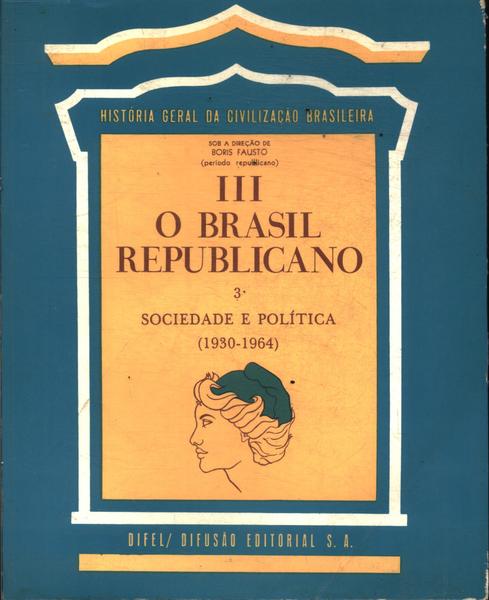 O Brasil Republicano Vol 3