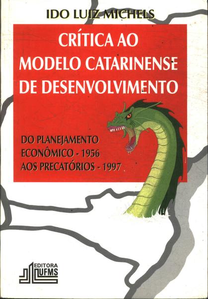 Crítica Ao Modelo Catarinense De Desenvolvimento