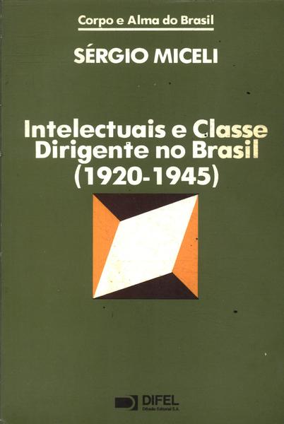Intelectuais E Classe Dirigente No Brasil