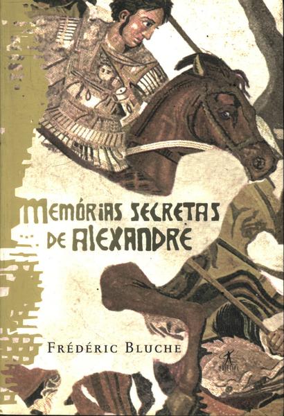 Memórias Secretas De Alexandre