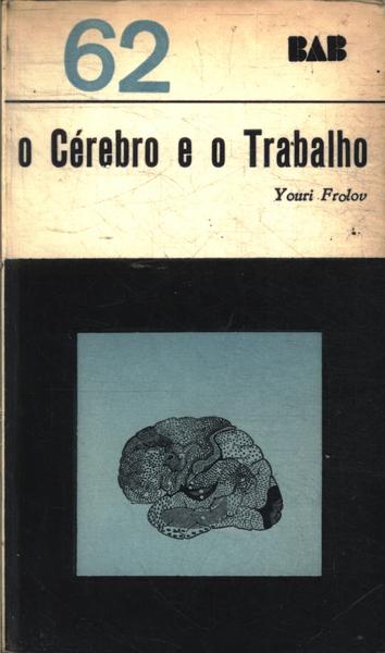 O Cérebro E O Trabalho