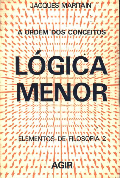 A Ordem Dos Conceitos: Lógica Menor