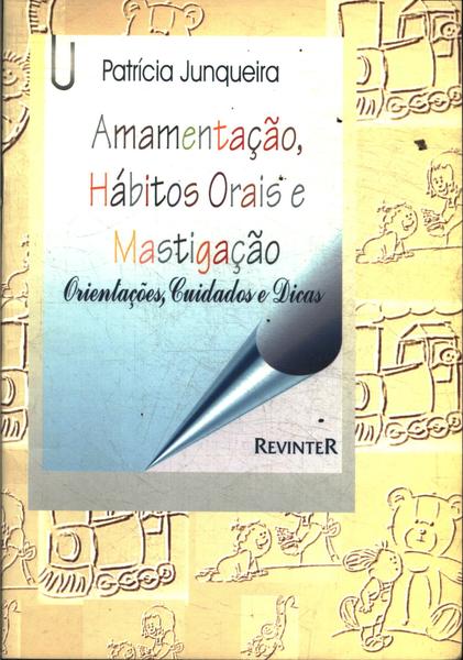 Amamentação, Hábitos Orais E Mastigação