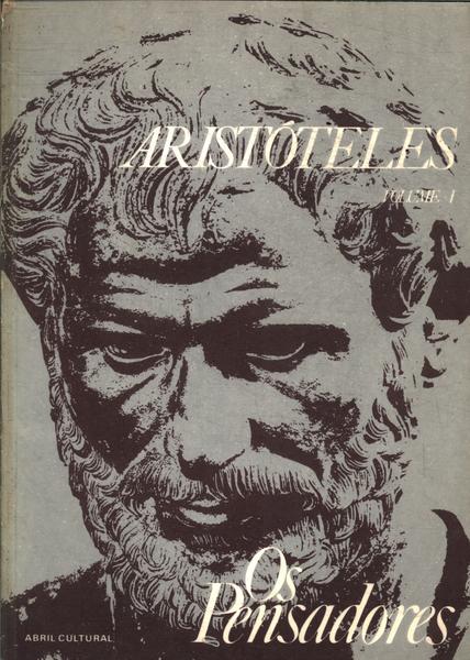 Os Pensadores: Aristóteles Vol 1