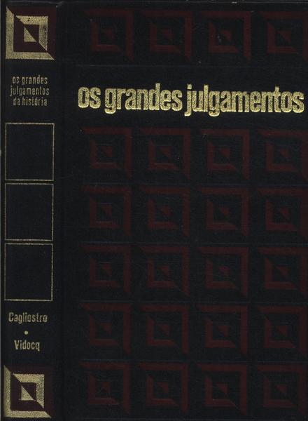 Os Grandes Julgamentos Da História: O Processo Cagliostro - O Processo Vidocq