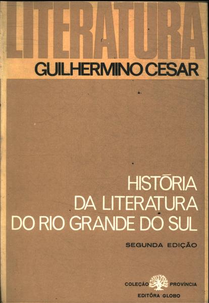 História Da Literatura Do Rio Grande Do Sul