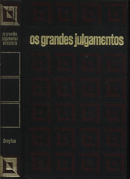 Os Grandes Julgamentos Da História: O Processo Dreyfus