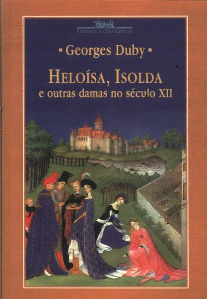 Heloísa, Isolda E Outras Damas No Século Xii