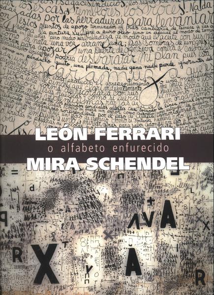 O Alfabeto Enfurecido: Léon Ferrari E Mira Schendel