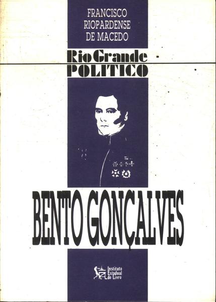 Rio Grande Político: Bento Gonçalves