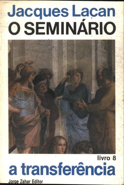 O Seminário, Livro 8: A Transferência (1960-1961)