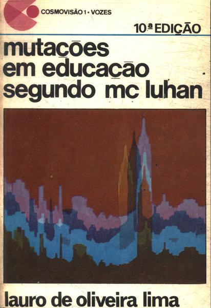 Mutações Em Educação Segundo Mc Luhan