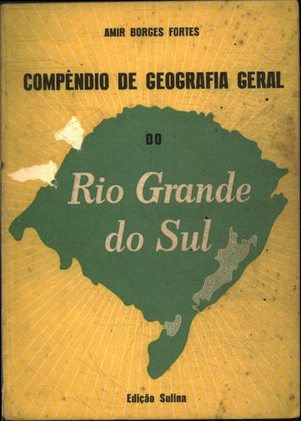 Compêndio De Geografia Geral Do Rio Grande Do Sul