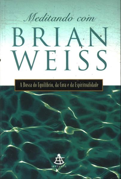 Meditando Com Brian Weiss