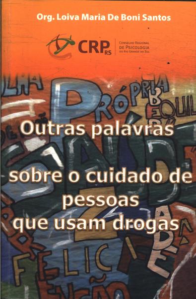 Outras Palavras Sobre O Cuidado De Pessoas Que Usam Drogas