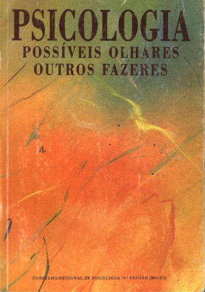 Psicologia: Possiveis Olhares Outros Fazeres