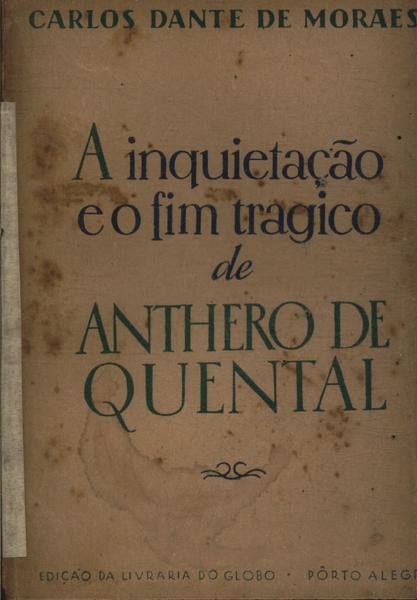 A Inquietação E O Fim Trágico De Anthero De Quental