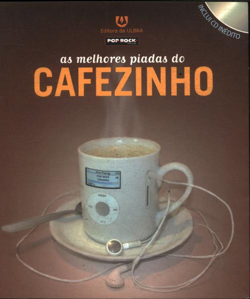 As Melhores Piadas Do Cafezinho (não Inclui Cd)