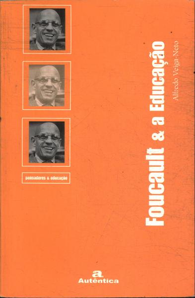 Foucault E A Educação