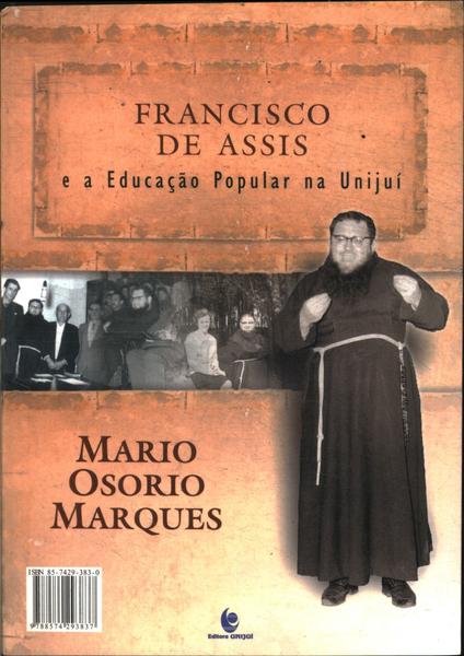 Imaginário E Memória - Francisco De Assis E A Educação Popular Na Unijuí