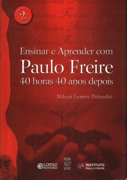 Ensinar E Aprender Com Paulo Freire