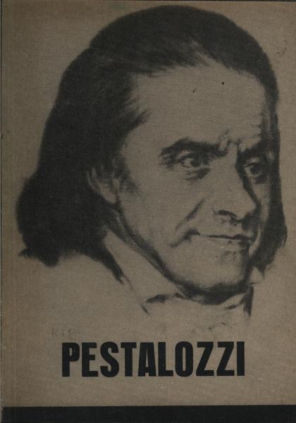 Pestalozzi E A Pedagogia Social Vol 1