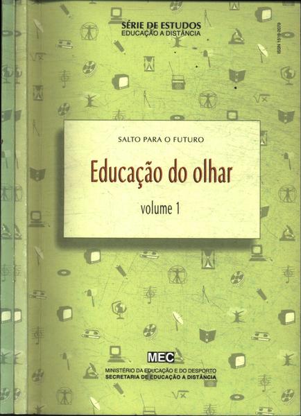 Salto Para O Futuro: Educação Do Olhar (2 Volumes)