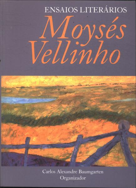 Ensaios Literários: Moysés Vellinho