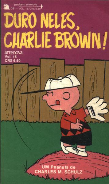 Duro Neles, Charlie Brown!