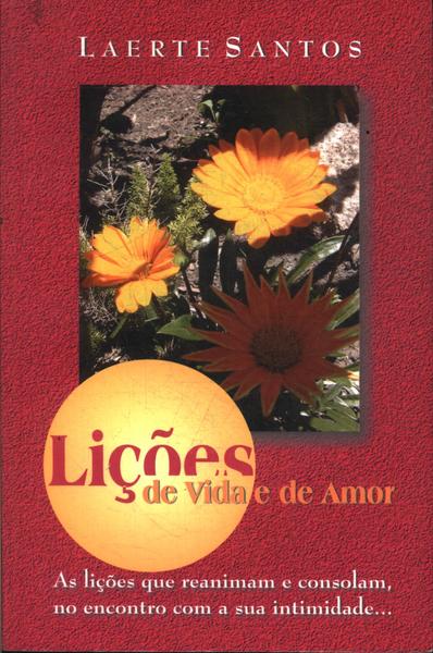 Lições De Vida E De Amor