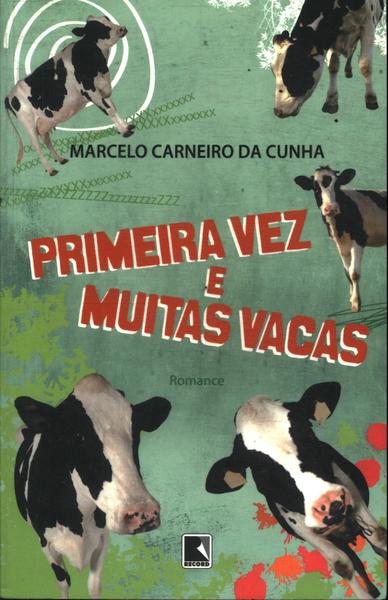 Primeira Vez E Muitas Vacas