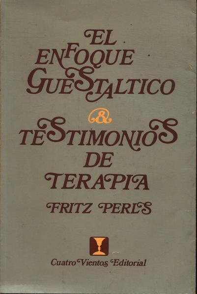 El Enfoque Guestaltico & Testimonios De Terapia