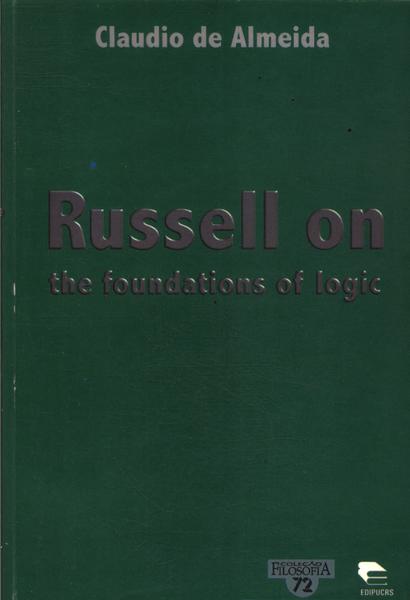 Russell On The Foundations Of Logic