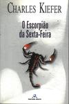 O Escorpião Da Sexta-feira