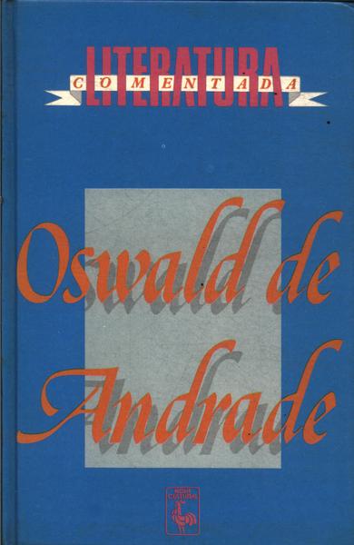 Literatura Comentada: Oswald De Andrade