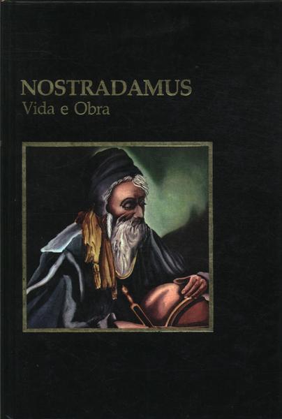 Nostradamus: Vida E Obra