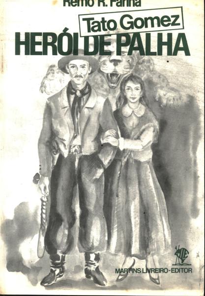 Tato Gomez: Herói De Palha