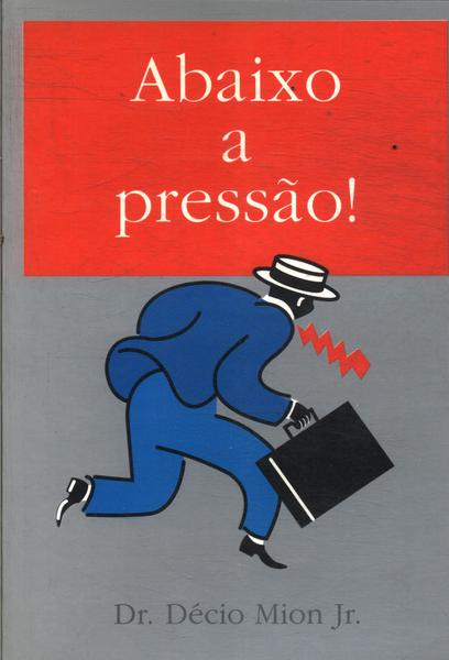 Abaixo A Pressão!