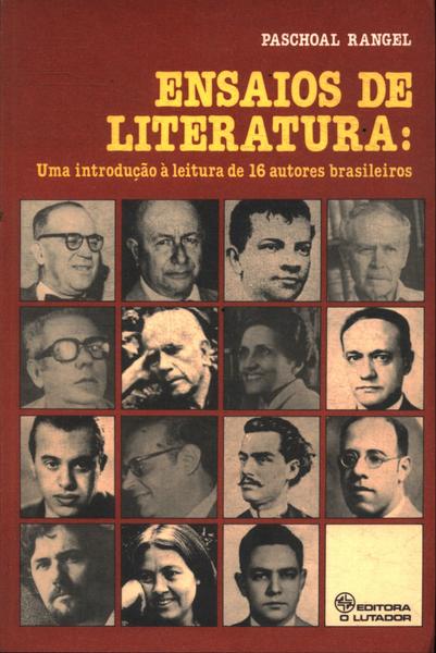Ensaios De Literatura: Uma Introdução À Leitura De 16 Autores Brasileiros