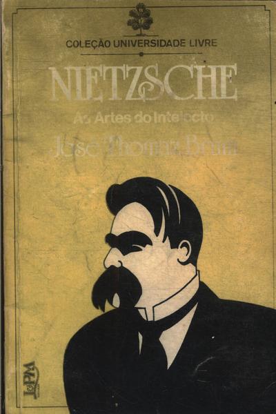 Nietzsche: As Artes Do Intelecto
