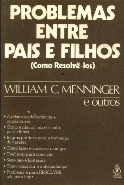 Problemas Entre Pais E Filhos: Como Resolvê-Los